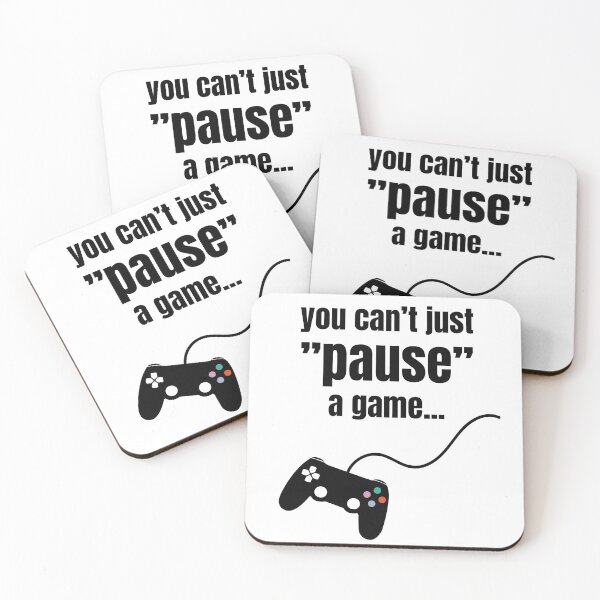 Item preview, You can’t just pause a game designed and sold by BHigham98.