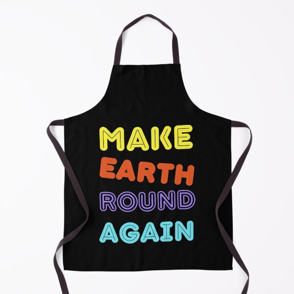 Item preview, Make Earth Round Again designed and sold by trendingatees.