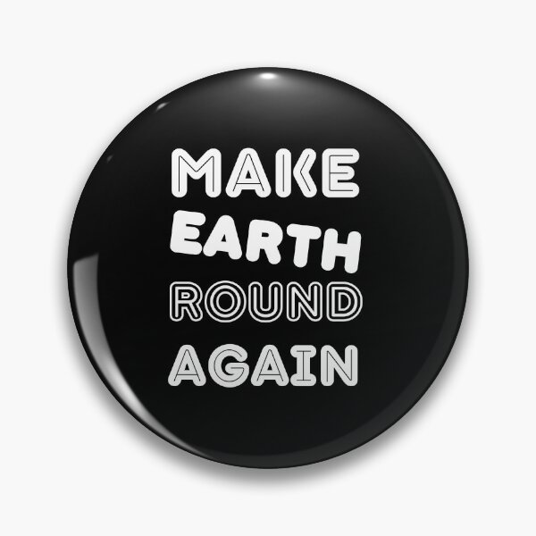 Item preview, Make Earth Round Again designed and sold by trendingatees.