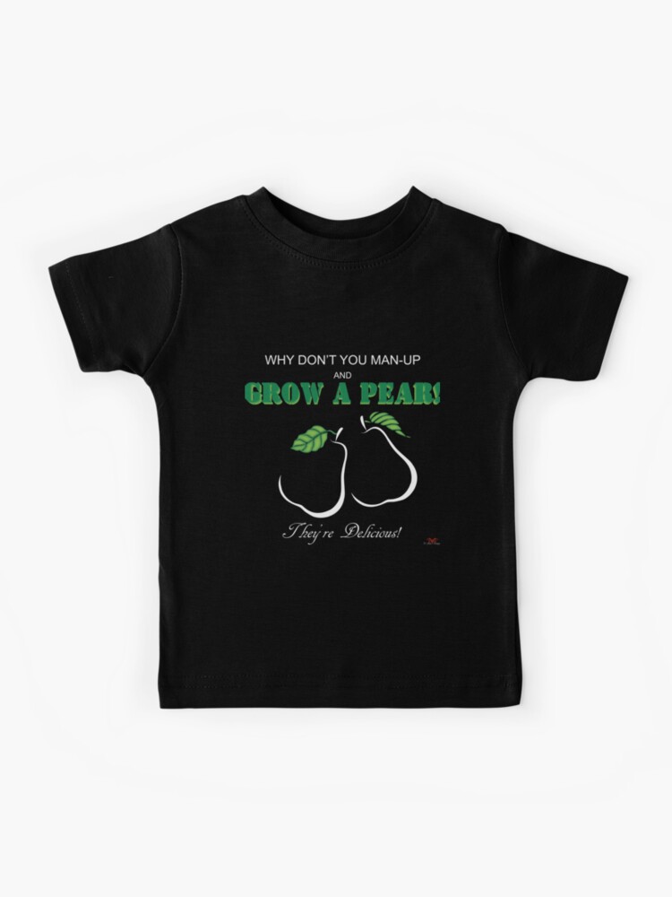 Grow A Pear Ver 2 Kids T Shirt By D Mondesigns Redbubble