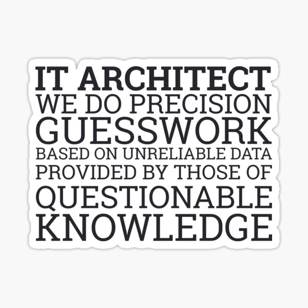 Item preview, "IT-Architect Guesswork | IT Architecture" designed and sold by MPS-Designs.