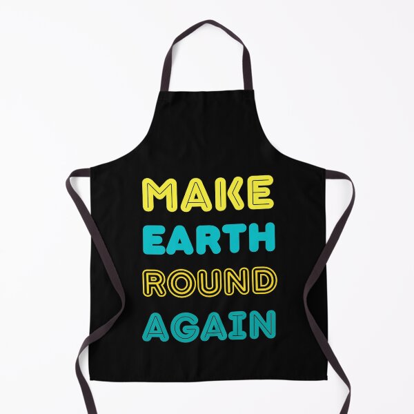 Item preview, Make Earth Round Again designed and sold by trendingatees.