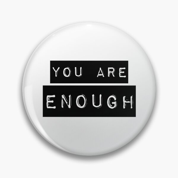 Item preview, You are ENOUGH - simple bold typography - black and white inspiring message designed and sold by thephoenixsoul.