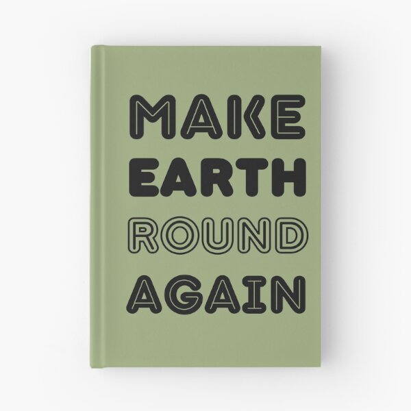 Item preview, Make Earth Round Again designed and sold by trendingatees.