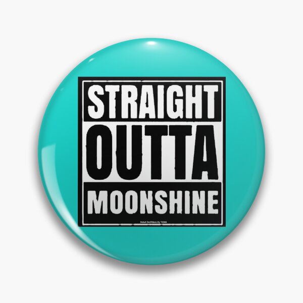 Item preview, Straight Outta Moonshine   designed and sold by MadisnFoundry.