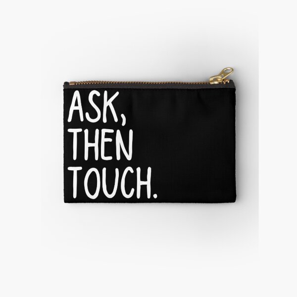 Item preview, Ask Then Touch designed and sold by ronaldsonou.