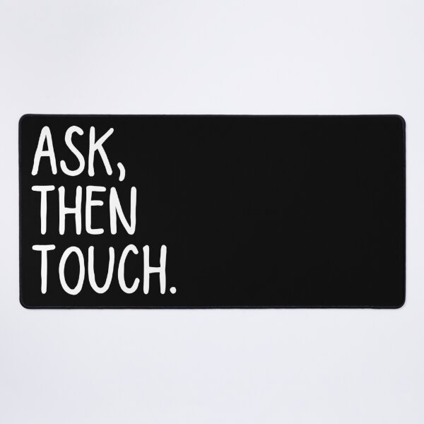 Item preview, Ask Then Touch designed and sold by ronaldsonou.