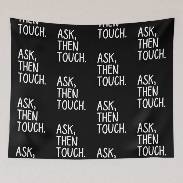 Item preview, Ask Then Touch designed and sold by ronaldsonou.