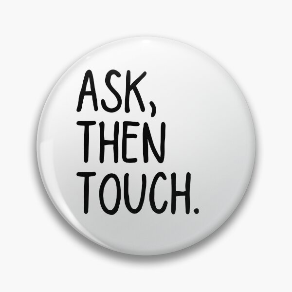 Item preview, Ask Then Touch designed and sold by ronaldsonou.