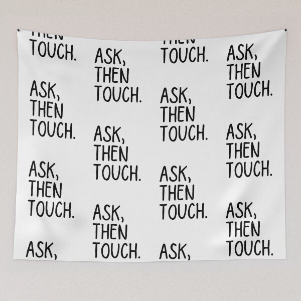 Item preview, Ask Then Touch designed and sold by ronaldsonou.