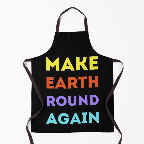 Item preview, Make Earth Round Again designed and sold by trendingatees.