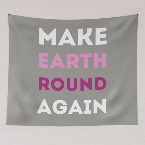Item preview, Make Earth Round Again designed and sold by trendingatees.