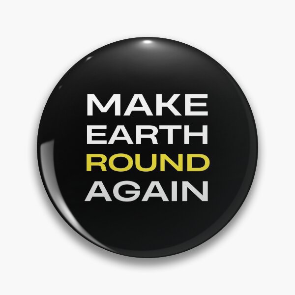 Item preview, Make Earth Round Again designed and sold by trendingatees.