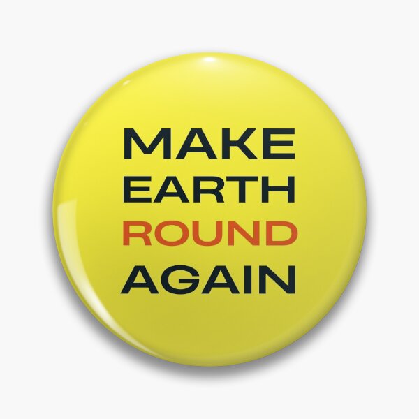 Item preview, Make Earth Round Again designed and sold by trendingatees.