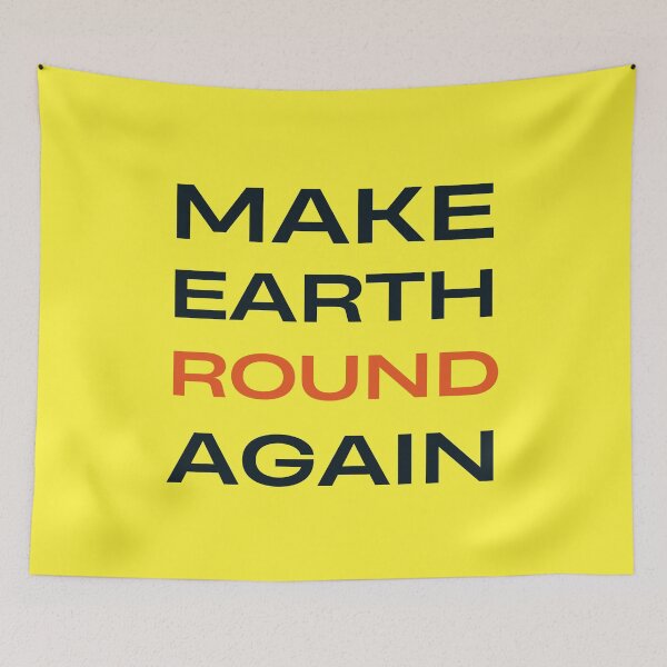 Item preview, Make Earth Round Again designed and sold by trendingatees.