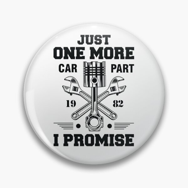 Item preview, Just One More Car Part i Promise designed and sold by ArtOneDesign.