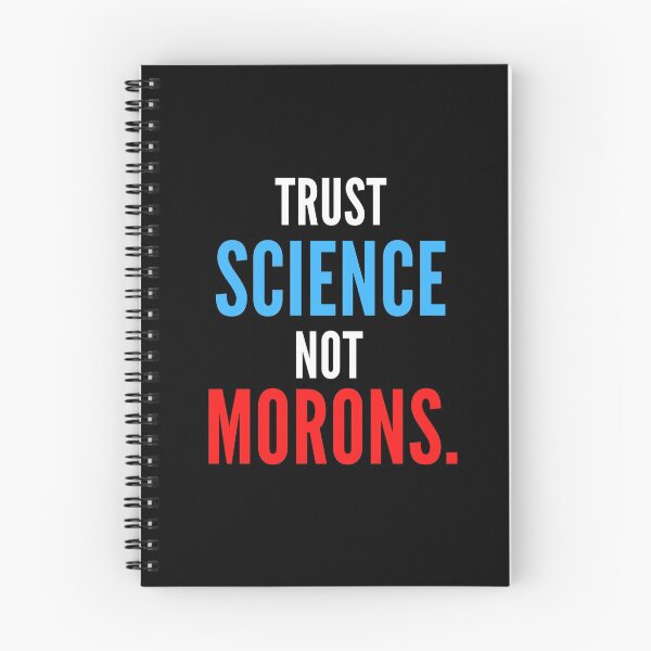 Item preview, TRUST SCIENCE NOT MORONS designed and sold by ni3ma.