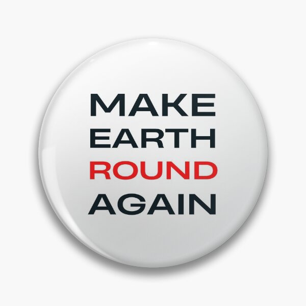 Item preview, Make Earth Round Again designed and sold by trendingatees.