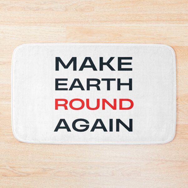 Item preview, Make Earth Round Again designed and sold by trendingatees.