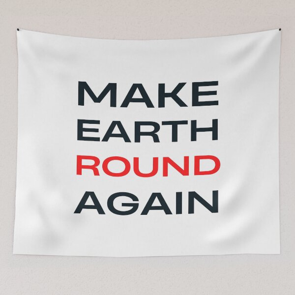 Item preview, Make Earth Round Again designed and sold by trendingatees.