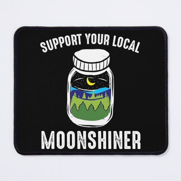 Item preview, Support Your Local Moonshiner Funny Moonshine Jar   designed and sold by strawcastle99.
