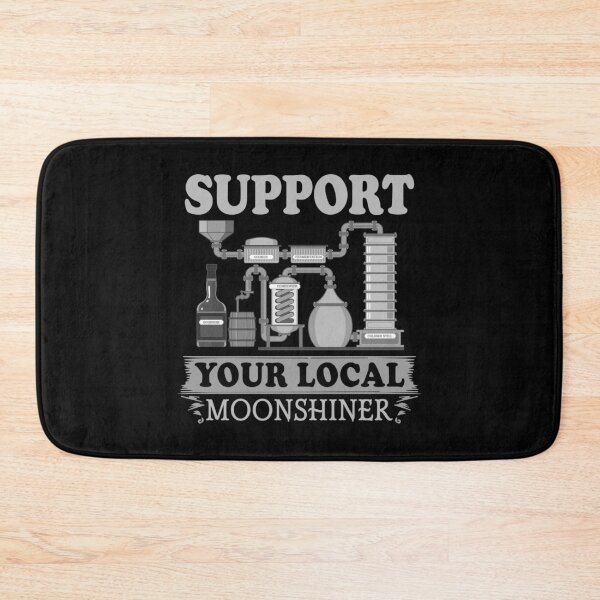 Item preview, Support Your Local Moonshiner Moonshine Design   designed and sold by strawcastle99.