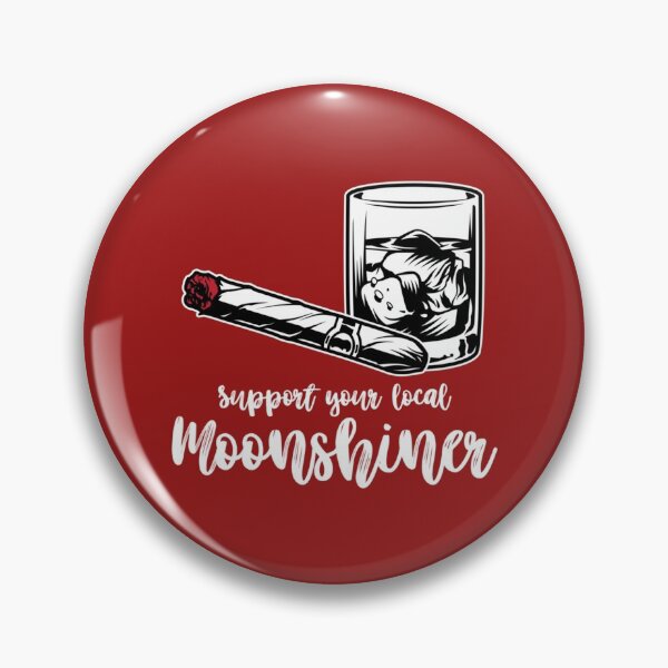 Item preview, Support your local moonshiners - Black burner      designed and sold by strawcastle99.