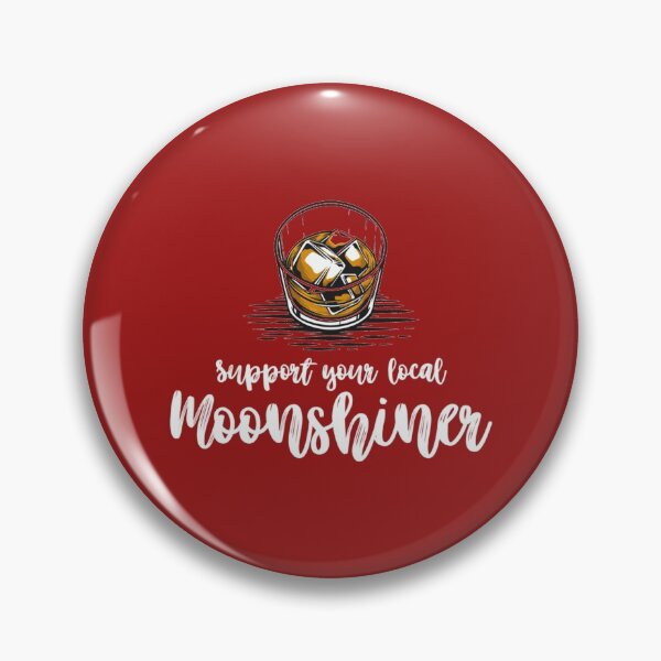 Item preview, Support your local moonshiners - Black burner     designed and sold by strawcastle99.