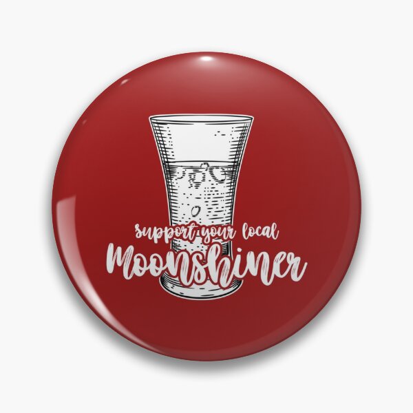 Item preview, Support your local moonshiners - Black burner    designed and sold by strawcastle99.