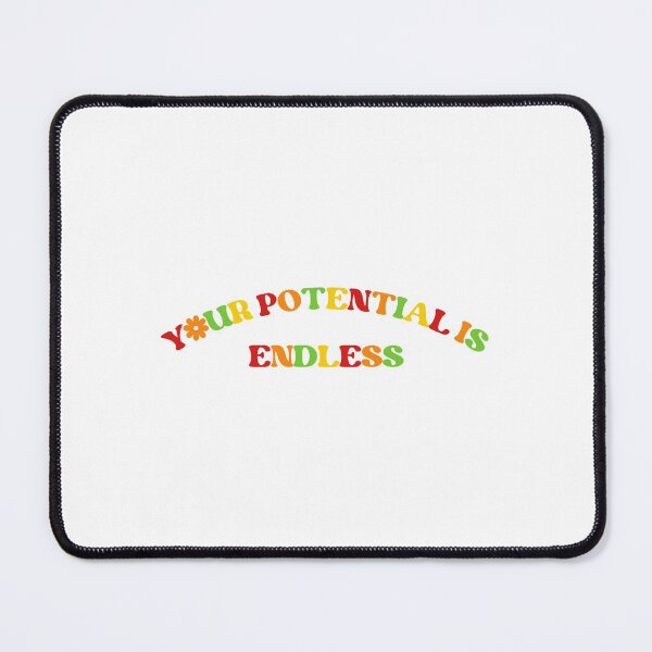 Item preview, Your Potential is Endless designed and sold by alchemytree.