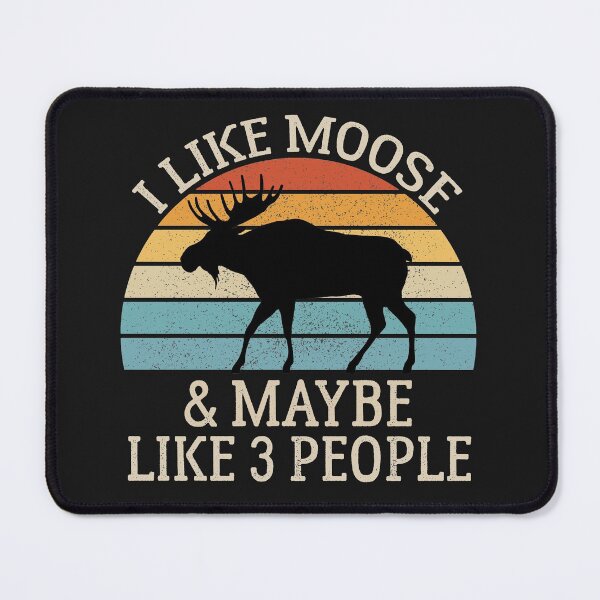 Item preview, I Like Moose and Maybe Like 3 People, Moose Retro Style Vintage designed and sold by AEOPIN.