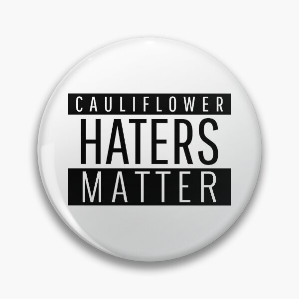 Item preview, Cauliflower Haters Matter - funny designed and sold by narilex.