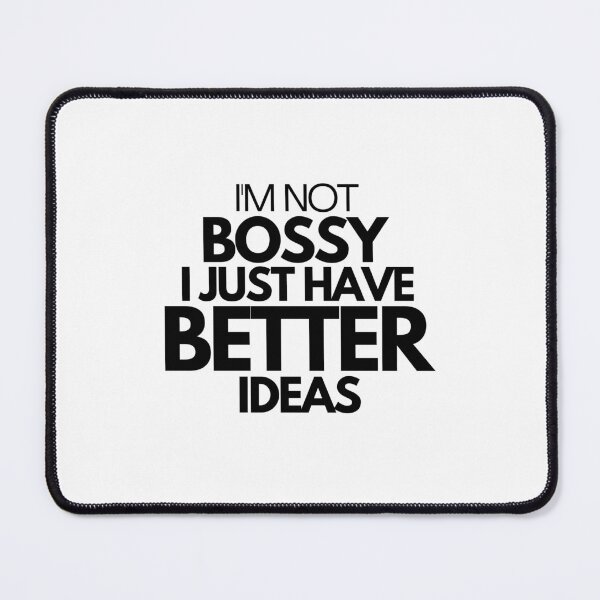 Item preview, I'm not bossy i just have better ideas designed and sold by Hoffman-Design.