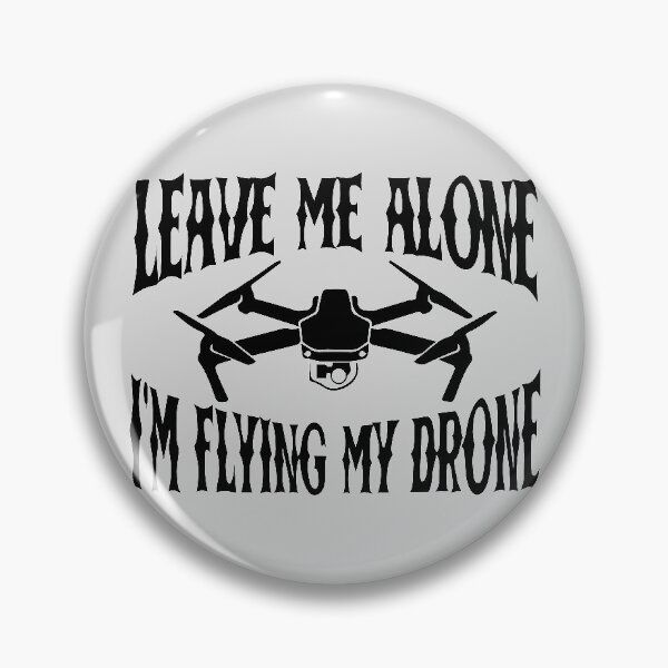 Item preview, Leave Me Alone I'm Flying My Drone designed and sold by btphoto.
