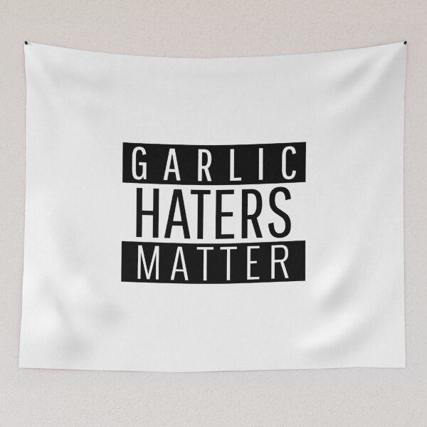 Item preview, Garlic Haters Matter - funny designed and sold by narilex.