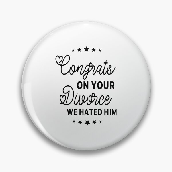 Item preview, funny Congrats On Your Divorce We Hated Him divorced funny sarcastic offended divorce saying christmas  gift ,  meme for adults designed and sold by joygift369.
