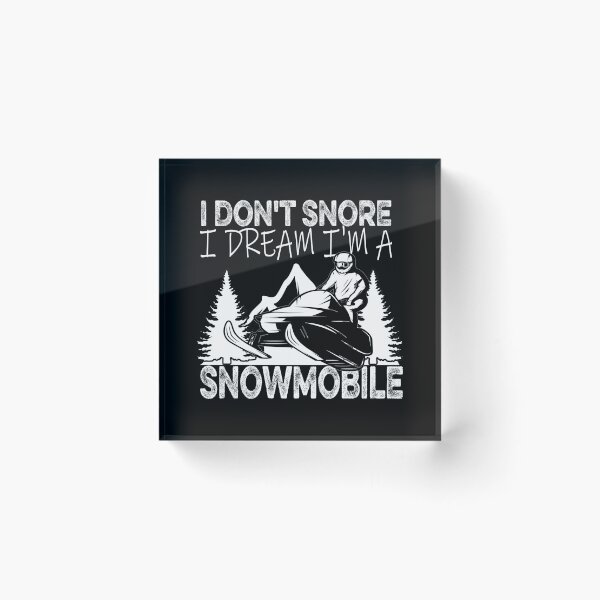 Item preview, I Don'T Snore I Dream I'M A Snowmobile designed and sold by ilias13.