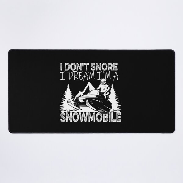 Item preview, I Don'T Snore I Dream I'M A Snowmobile designed and sold by ilias13.
