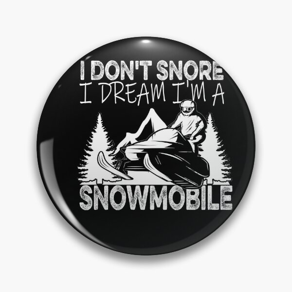 Item preview, I Don'T Snore I Dream I'M A Snowmobile designed and sold by ilias13.