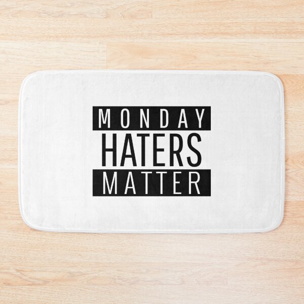 Item preview, Monday Haters Matter - funny designed and sold by narilex.