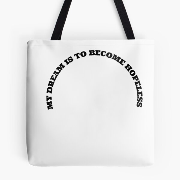 Item preview, My dream is to become hopeless  designed and sold by SA Butterfly.