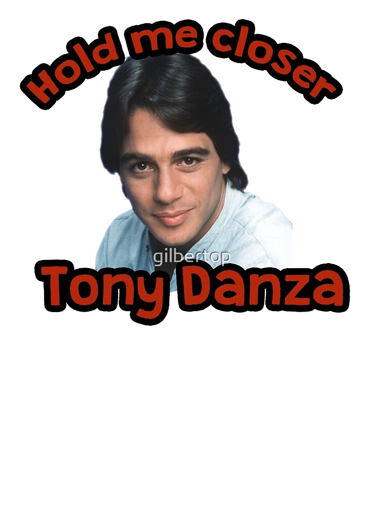 Hold Me Closer Tony Danza" Greeting Card By Gilbertop | Redbubble
