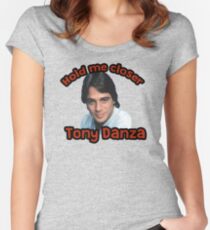 Hold me closer Tony Danza Women's Fitted Scoop T-Shirt