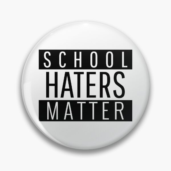 Item preview, School Haters Matter - funny designed and sold by narilex.