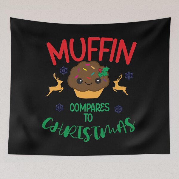 Item preview, Muffin Compares to Christmas designed and sold by anthfony.