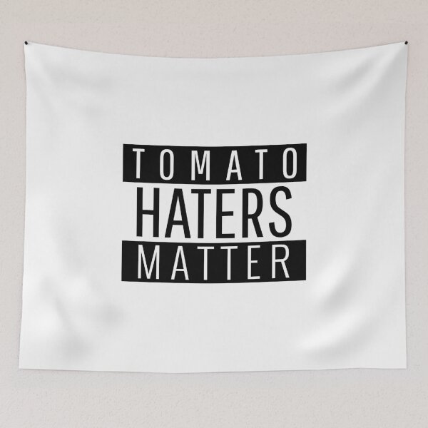 Item preview, Tomato Haters Matter - funny spicy designed and sold by narilex.