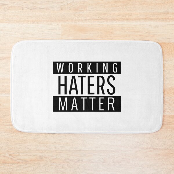 Item preview, Working Haters Matter - funny designed and sold by narilex.