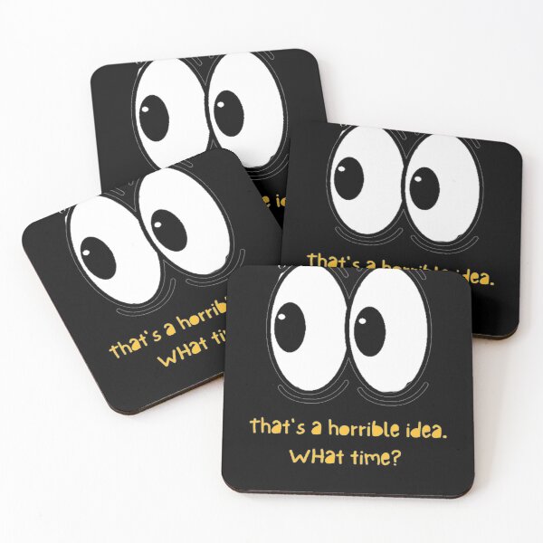 Item preview, Copy of That's a horrible idea. What time? designed and sold by Tejal Bipath.