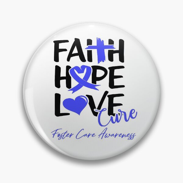 Item preview, Faith Hope Love Cure Foster Care Awareness designed and sold by Grooffos.