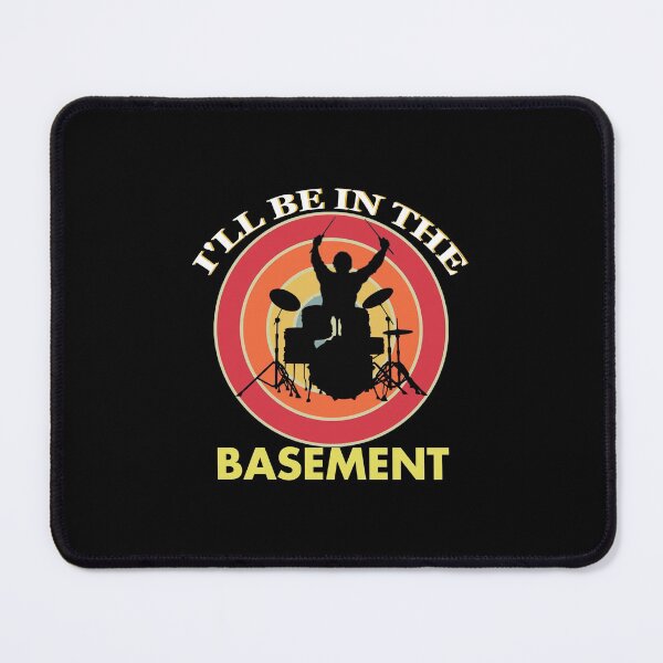 Item preview, I'll be in the basement, Funny Drummer Art designed and sold by happy gift art.